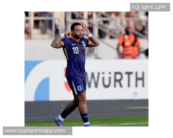 德佩成荷兰国家队历史最佳射手与助攻王双料纪录创下新高